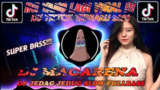 DJ Macarena Remix Jedag Jedug Fullbass TikTok Terbaru 2021 ( Dj Choko )