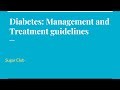 Webinar: Diabetes Management and Treatment Guidelines | Sugar Club | Dr. Curnew MD