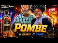 NEW SONG POMBE By Karayi Ft D Luck 
