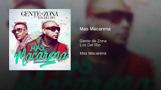 Mas Macarena (Gente De Zona & Los Del Rio)