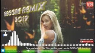 Dragostea Nu Se Stinge-Reggae remix 2019-Dj Antoniomix
