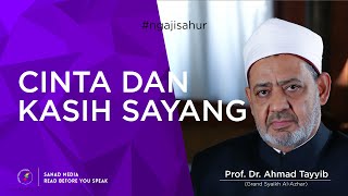 Syaikh Prof. Dr. Ahmad Thayyib | Cinta dan Kasih Sayang Allah SWT