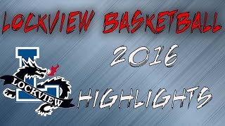 Lockview Basketball 2016 Highlights