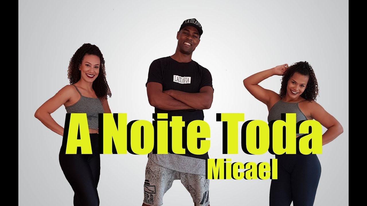 Micael A Noite Toda Cia Léo Santos, (Coreografia) YouTube Micael A Noite Toda Cia Léo Santos, (Coreografia) YouTube