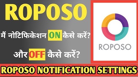 roposo app setting kaise kare |  roposo app notification settings | roposo app tutriol