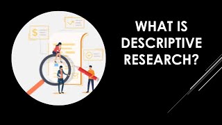 What is Descriptive Research? Examples, Methodology, Advantages & Disadvantages - easy understanding