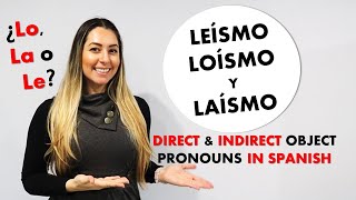 Leísmo | Objeto Directo e Indirecto en español | Direct and Indirect Object Pronouns in Spanish