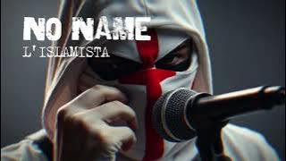 L'ISLAMISTA - No Name 