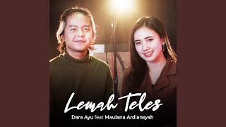 Lemah Teles (feat. Maulana Ardiansyah)