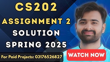 CS202 Assignment 2 Solution Spring 2025 | 100% Correct & Easy Guide | VUBWN