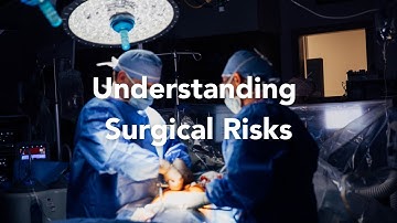 Understanding Surgical Risks