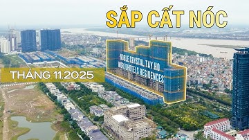 NOBLE CRYSTAL TAY HO WORLDHOTELS RESIDENCES CHUẨN BỊ CẤT NÓC