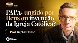 O que diz a BÍBLIA sobre o PAPA? | Prof. Raphael Tonon - Lente Católica