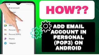 Details How To Add Email Account In Personal (POP3) On Android Phone Update