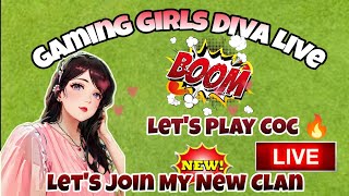 Gaming Girl's Diva is live! Let's Play Clash Of Clans
