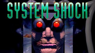 Прохождение игры System Shock № 1 &quot;Начинаем заново и на цифре 1&quot;