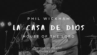 House Of The Lord (La casa De Dios) - Phil Wickham (Cover en español I Carlos y Ana)