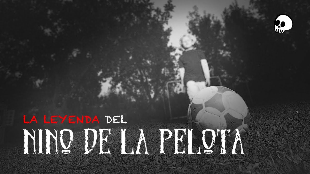 Leyenda Del Niño De La Pelota