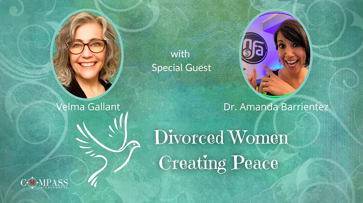 Divorced Women Creating Peace with Special Guest D...