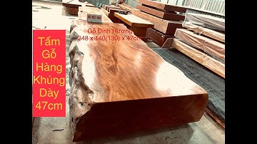 Tấm gỗ Nguyên Khối Hàng Khủng Dày 40cm, Gỗ Đinh Hương| 348 x 135 x 47cm - Gỗ Việt Bắc