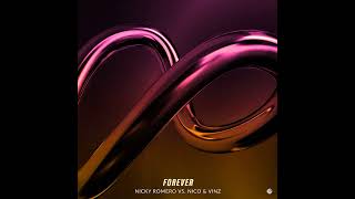 Nicky Romero & Nico & Vinz - Forever