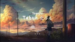 Yoasobi - Tabun たぶん | Slowed & Reverb