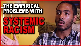 Coleman Hughes: The Empirical Problems with Systemic Racism