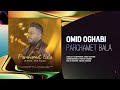 Omid oghabi  parchamet bala  official track     