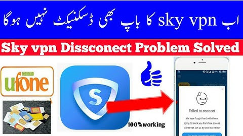 Sky vpn Disconnect Problem solved|Sky vpn Disconnect problem fixed 2019|Sky vpn disconnect problem