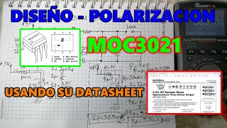 COMO DISEÑAR Y POLARIZAR EL MOC3021 haciendo uso de su  DATASHEET  FULL TEORIA y PRACTICA