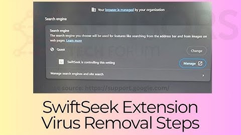 SwiftSeek Extension Virus - How to Remove It? [Working]