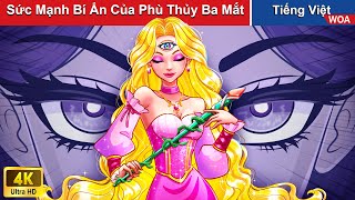 Sức Mạnh Bí Ẩn Của Phù Thủy Ba Mắt 👁️ Truyện Cổ Tích Việt Nam | Quà Tặng Cuộc Sống | WOA Fairy Tales