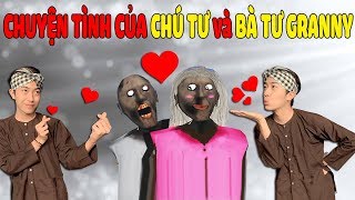 CHUYỆN TÌNH của CHÚ TƯ CrisDevilGamer và BÀ TƯ Granny