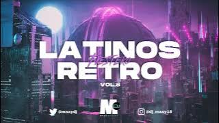 Latinos Retro • Cachengue • Vol.8 ✘ Maxy Dee Jay