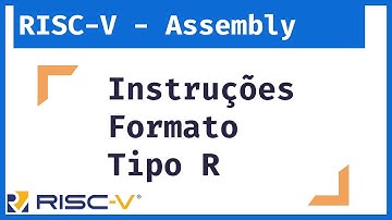 RISC-V - Me Salva Linguagem Assembly: Representação de Instruções RV32 - Formato Tipo R