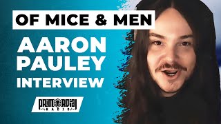 OF MICE & MEN - Tether Interview with Aaron Pauley