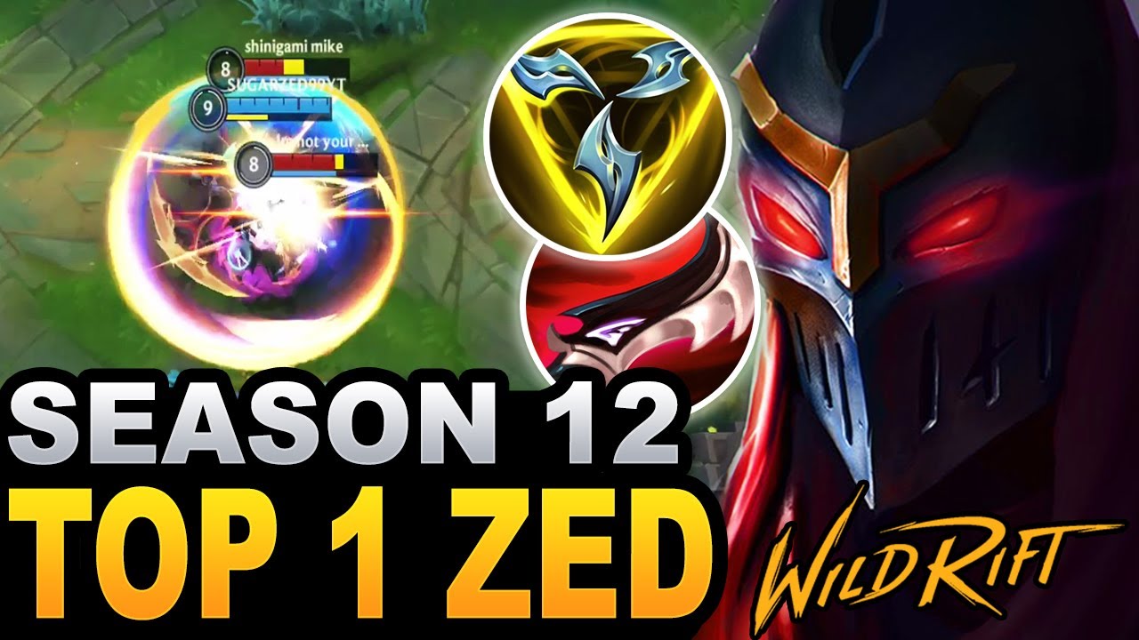 WILD RIFT TOP 1 ZED SEASON 12 GAMEPLAY - YouTube