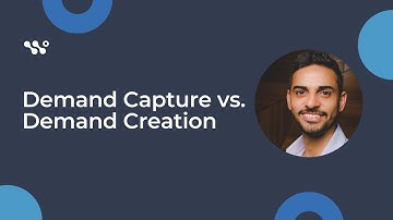 Demand Capture vs  Demand Creation