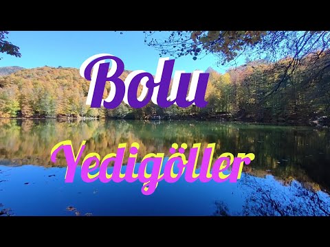 Yedigöller-Bolu-Sonbaharın renk cümbüşü-Doğanın