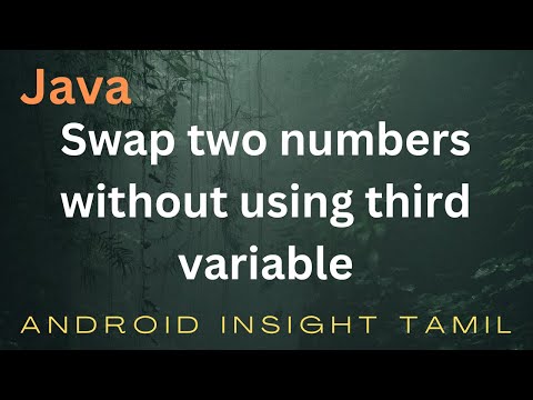 Swap two numbers without using a third variable in Java Tamil | Java Logic program - 7