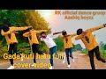 New ho munda song  gada kuti hatu full cover  2022 2023 rk official dance gruop 