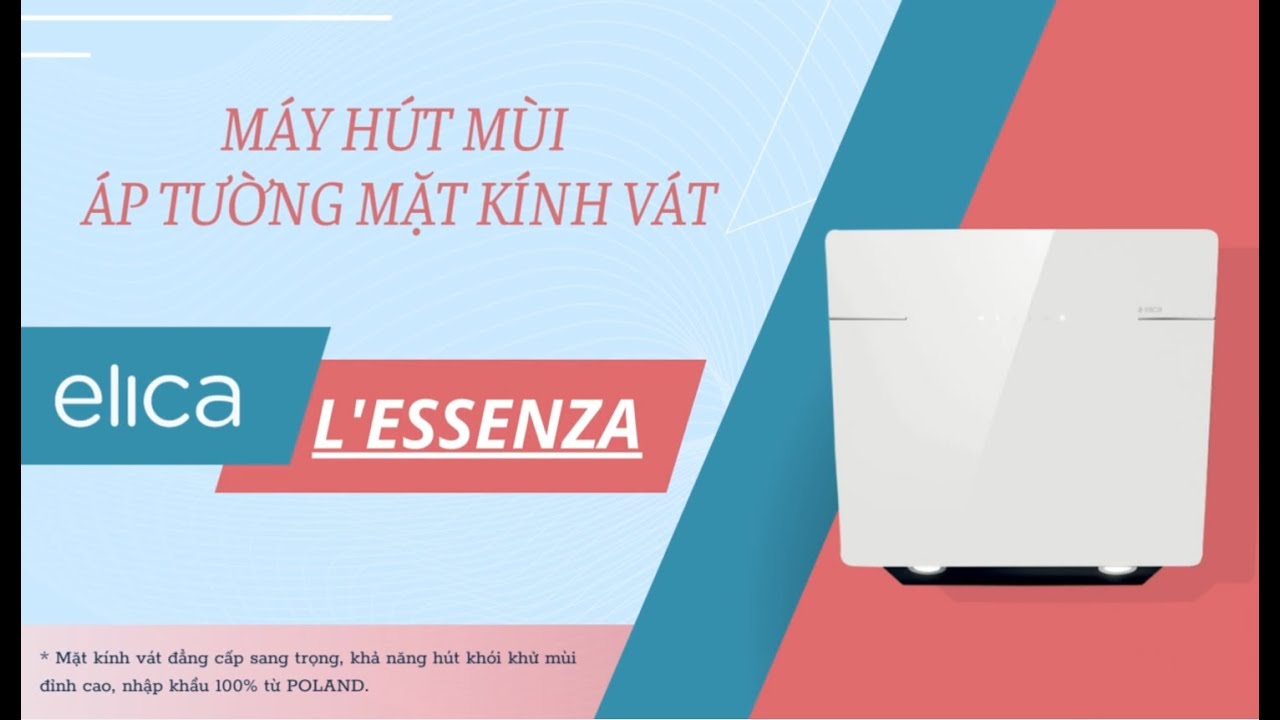 Máy hút mùi áp tường mặt kính vát ELICA L'ESSENZA