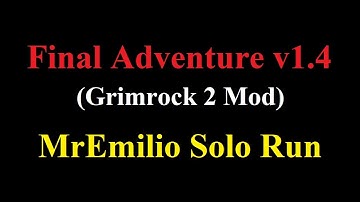 04 - Final Adventure v1.4 - Grimrock 2 Mod - MrEmilio SOLO Run - Hard
