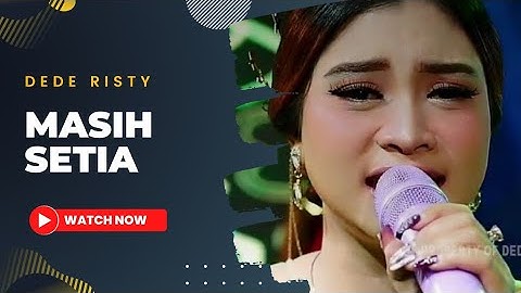MASIH SETIA Voc DEDE RISTY I LIVE MUSIC " DEDE RISTY " GANJENE PANTURA I