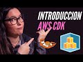 Introducción a AWS CDK - Tutorial de infraestructura como código para la nube