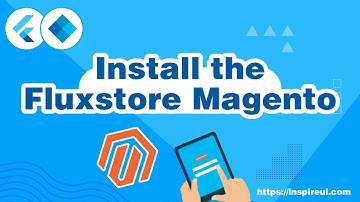 Install the FluxStore Pro for Magento (Flutter E-Commerce App In 10 Minutes)