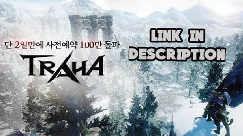 |First Look|Traha By Nexon|Link in description|