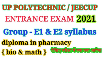 Up polytechnic entrance exam 2021 group E syllabus | jeecup group E1 & E2 syllabus 2021  Examupdates
