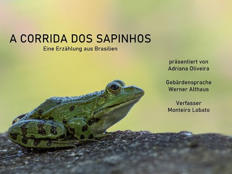 Brasilianische Erzählung in Gebärdensprache - A Corrida dos Sapinhos
