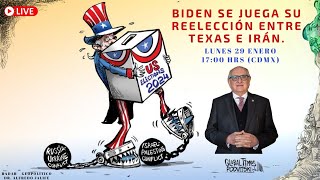 Biden Se Juega Su Reelección entre Texas e Irán | Radar Geopolítico | Alfredo Jalife